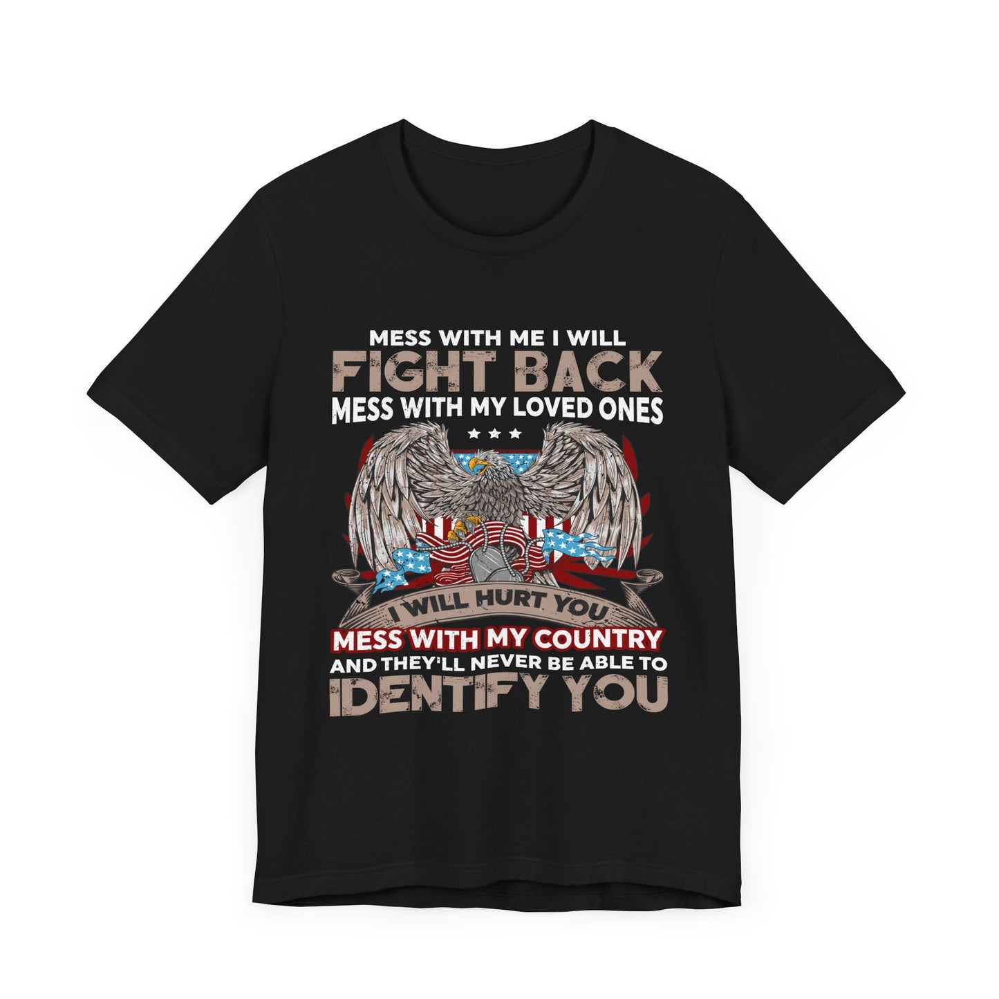 Mess with Me Veteran T-Shirt