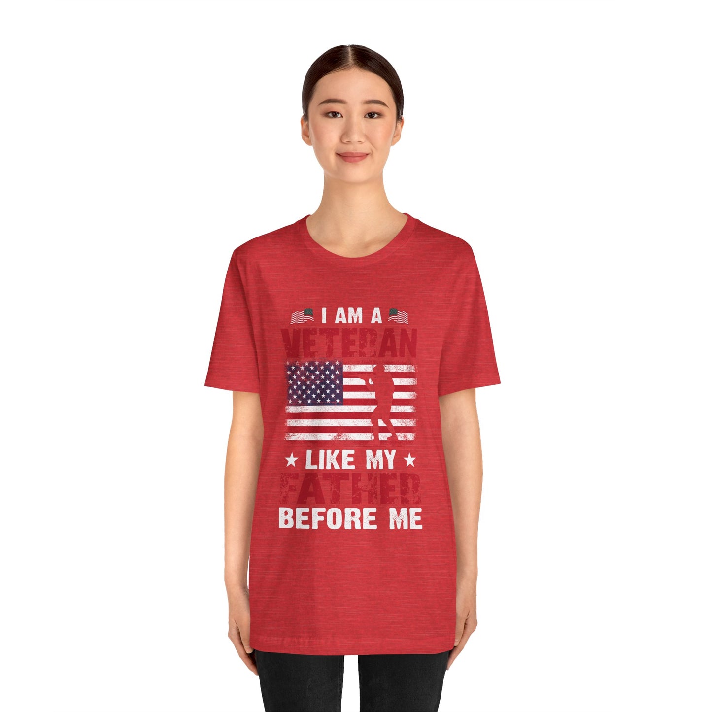 I am a Veteran Like my Father Before Me T-Shirt