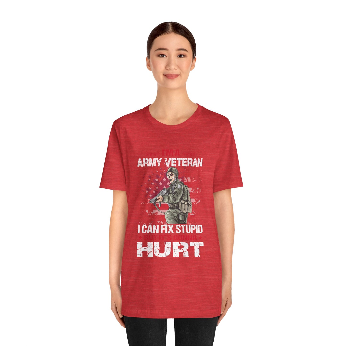 ARMY Veteran I Can Fix Stupid T-Shirt