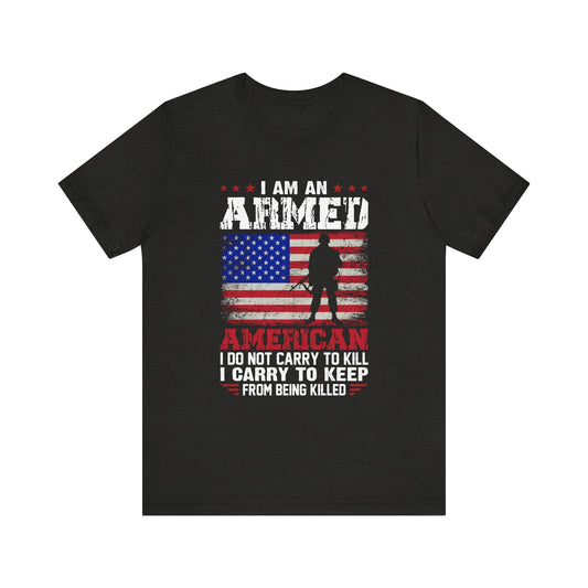 I am an Armed American T-Shirt