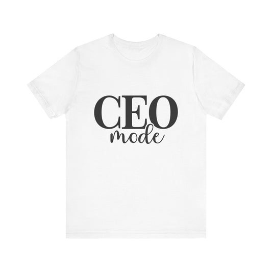 CEO Mode T-Shirt