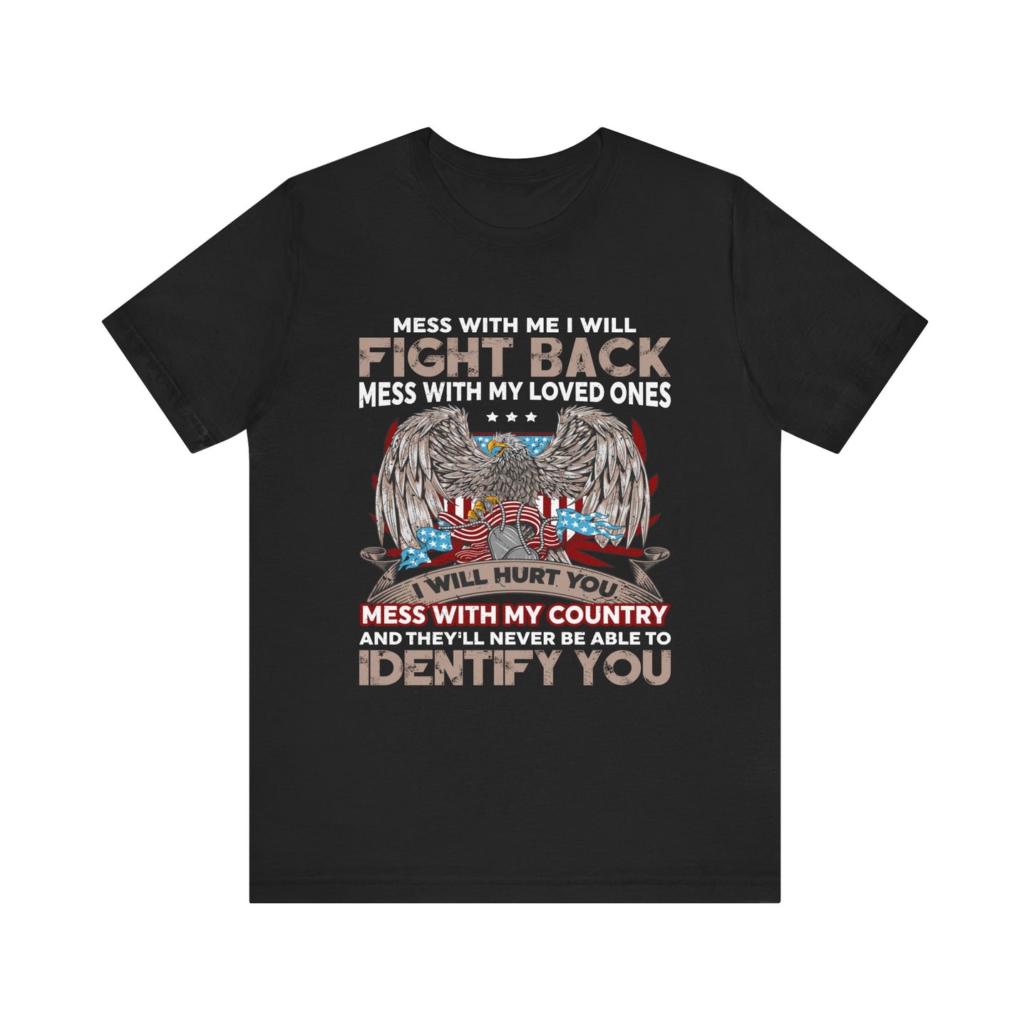 Mess with Me Veteran T-Shirt