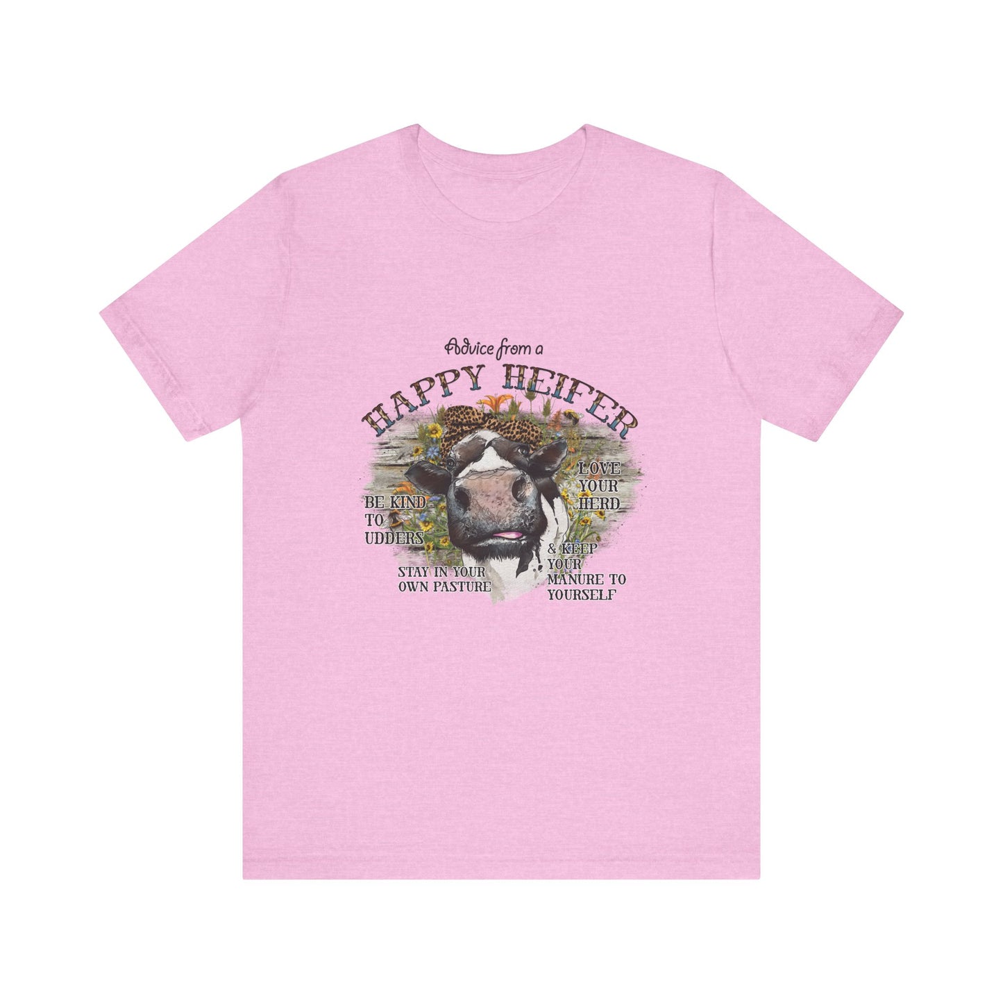 Advice From a Happy Heifer T-Shirt