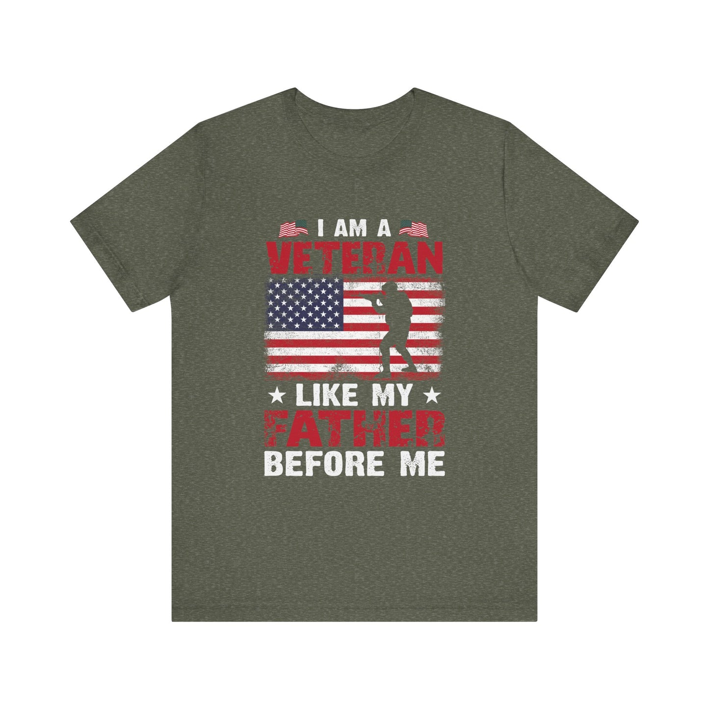 I am a Veteran Like my Father Before Me T-Shirt