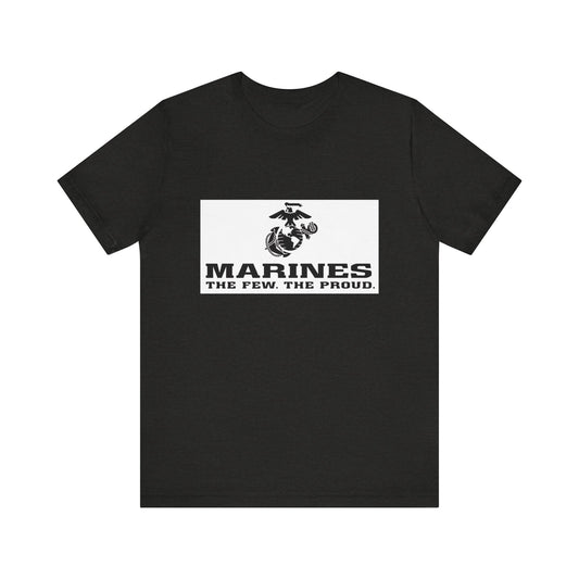 Marines The Few The Proud T-Shirt