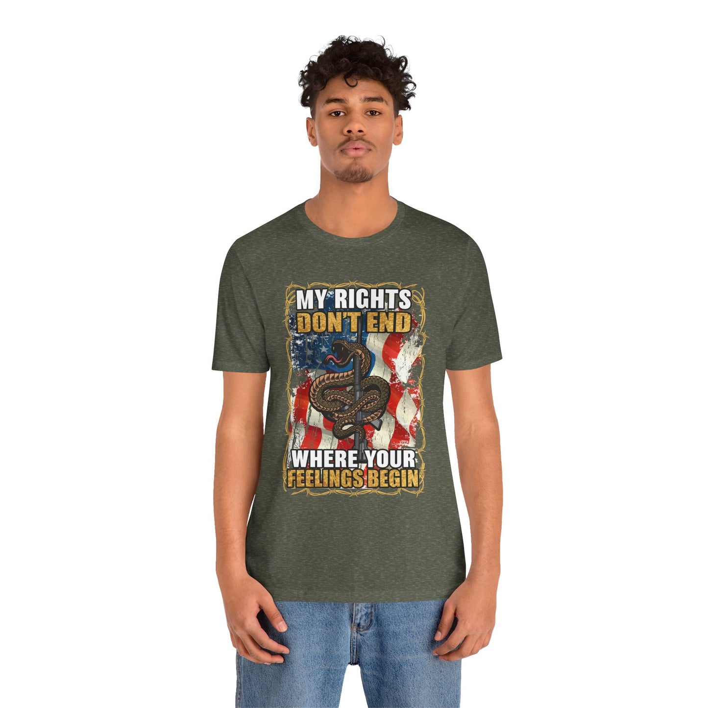 My Rights Don't End Where Your Feelings Begin T-Shirt