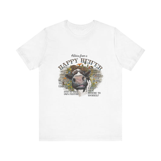 Advice From a Happy Heifer T-Shirt