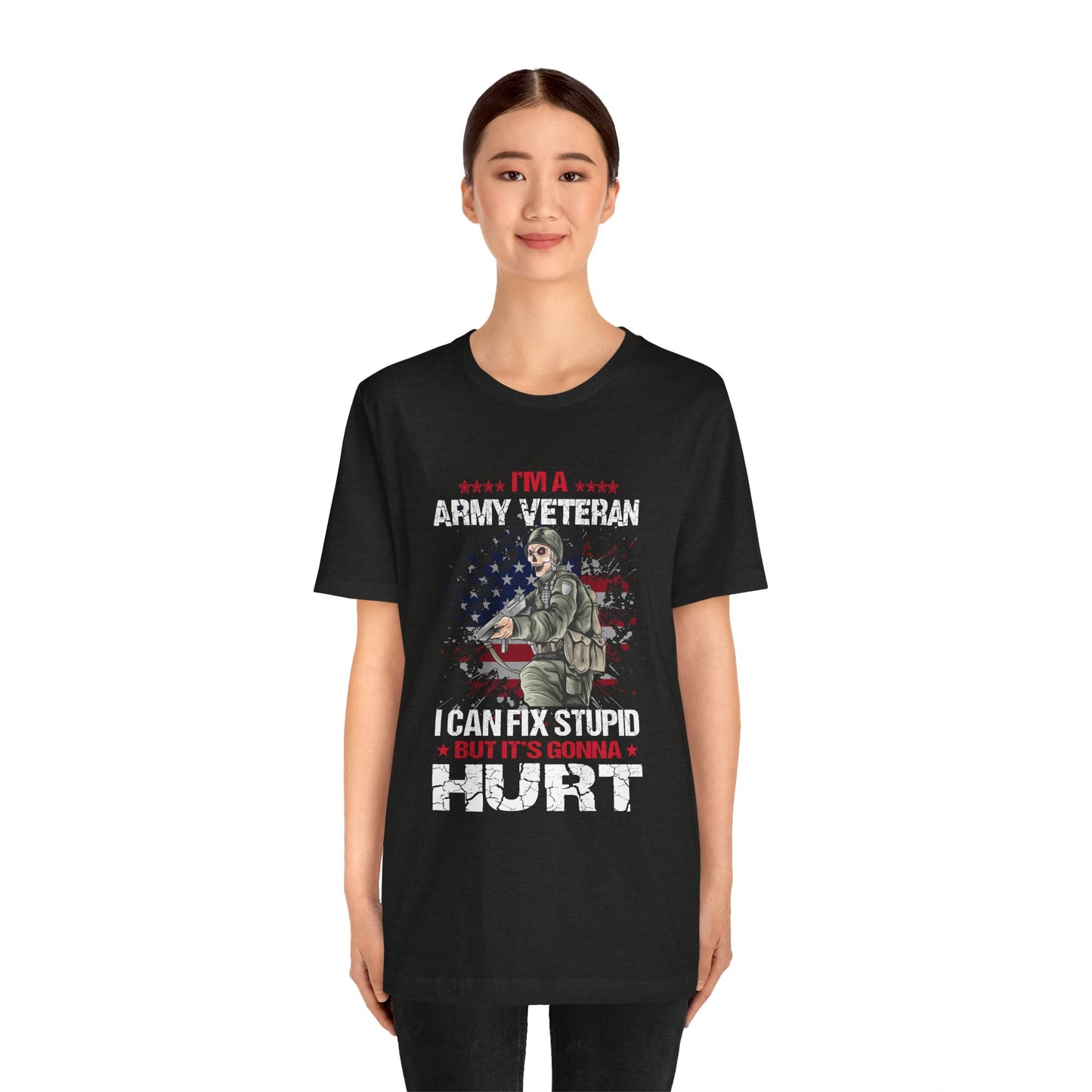 ARMY Veteran I Can Fix Stupid T-Shirt