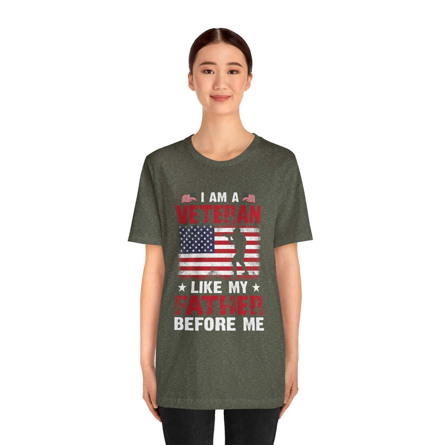 I am a Veteran Like my Father Before Me T-Shirt