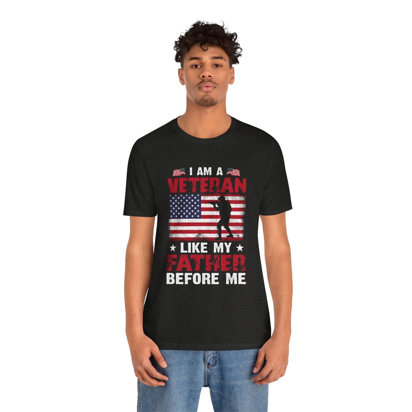 I am a Veteran Like my Father Before Me T-Shirt