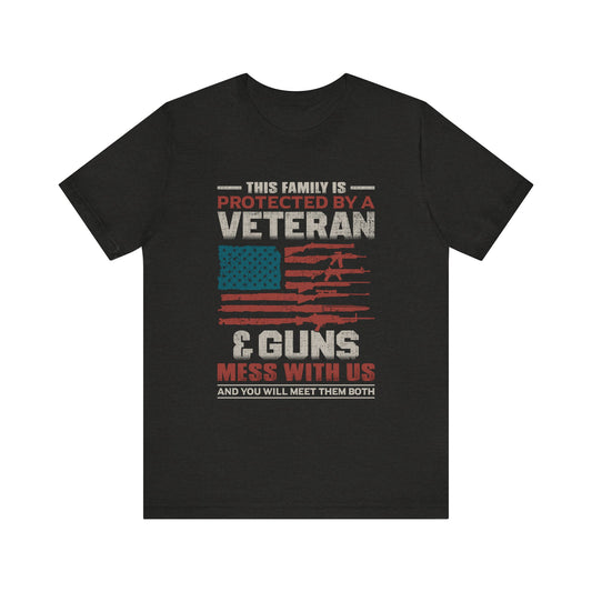 This Family is Protected by a Veteran T-Shirt