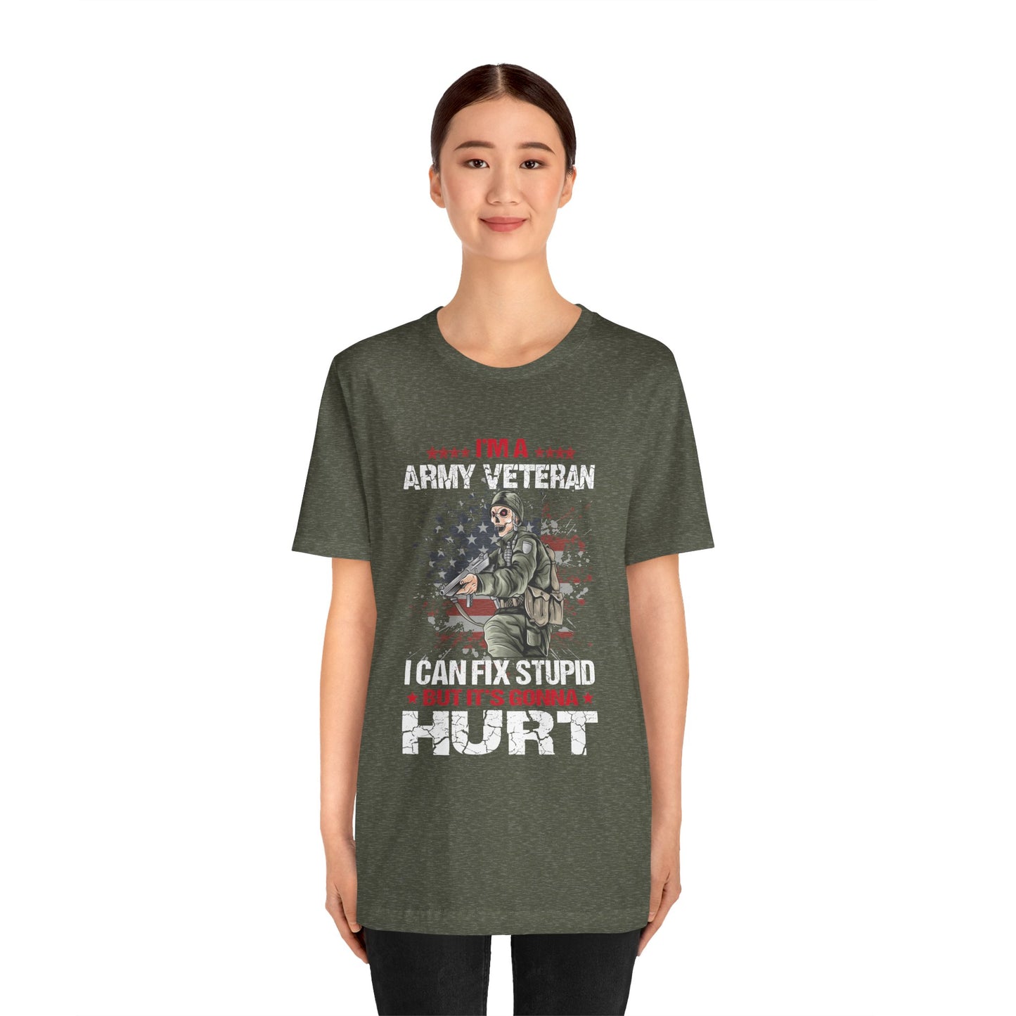 ARMY Veteran I Can Fix Stupid T-Shirt