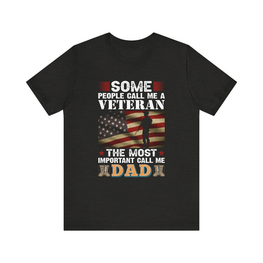 The Most Important Call Me Dad Veteran T-Shirt